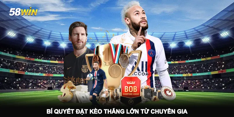 bi-quyet-dat-keo-thang-lon-tu-chuyen-gia