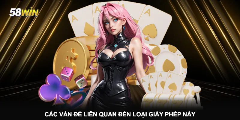 cac-van-de-lien-quan-den-loai-giay-phep-nay