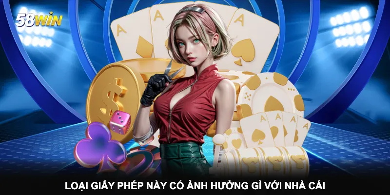 loai-giay-phep-nay-co-anh-huong-gi-voi-nha-cai