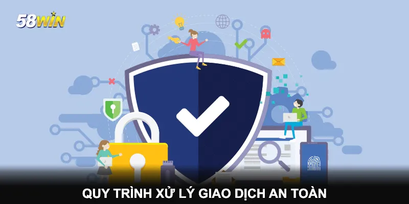 quy-trinh-xu-ly-giao-dich-an-toan