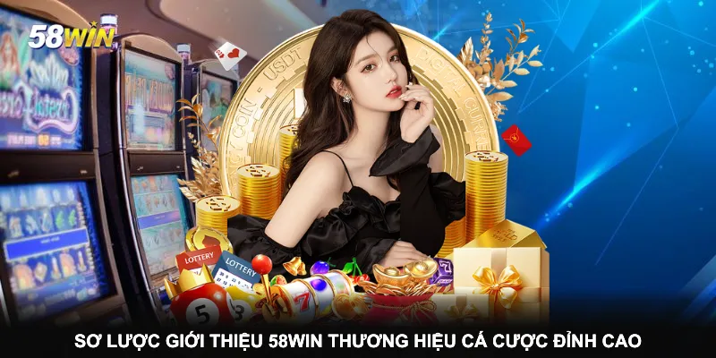 so-luoc-gioi-thieu-58win-thuong-hieu-ca-cuoc-dinh-cao
